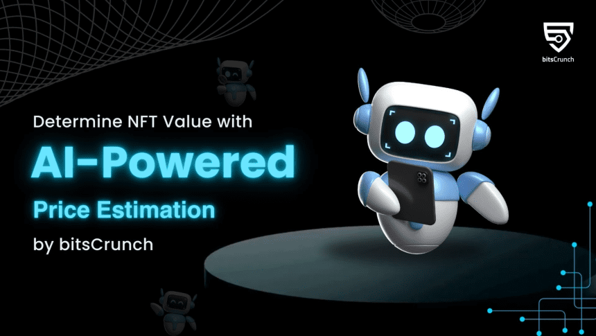 bitsCrunch Launches AI-Powered Price Estimation Bot For NFT Enthusiasts